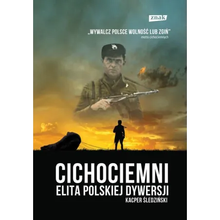 CICHOCIEMNI ELITA POLSKIEJ DYWERSJI Kacper Śledziński - Znak