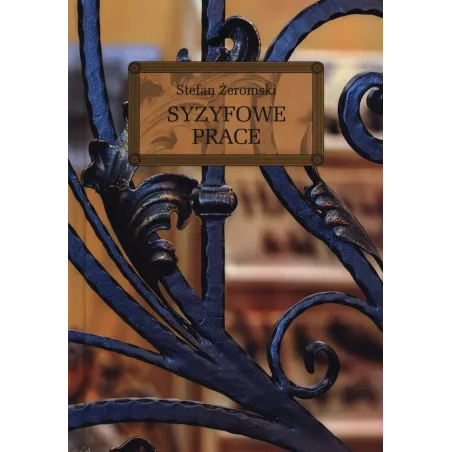 SYZYFOWE PRACE LEKTURA Z OPRACOWANIEM Stefan Żeromski - Greg