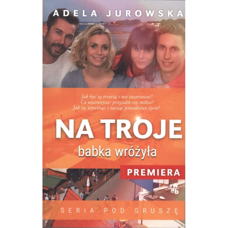NA TROJE BABKA WRÓŻYŁA Adela Jurowska - WAB