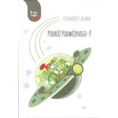 PODRÓŻ PODWÓJNEGO P Fernando Lalana