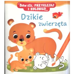 DZIKIE ZWIERZĘTA BAW SIĘ PRZYKLEJAJ I KOLORUJ - Olesiejuk