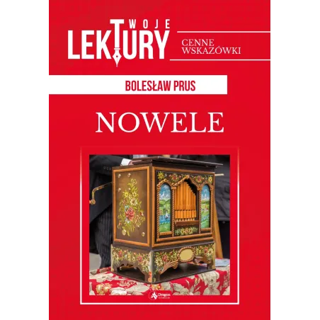 NOWELE TWOJE LEKTURY Bolesław Prus - Dragon