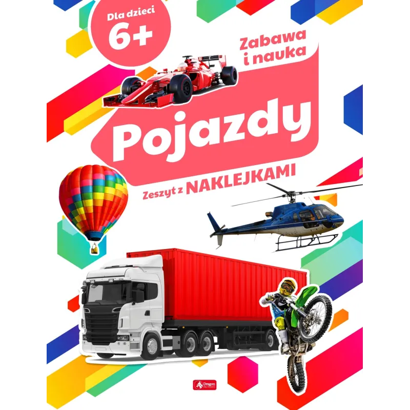 POJAZDY. ZESZYT Z NAKLEJKAMI 6+ - Dragon