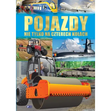 POJAZDY NIE TYLKO NA CZTERECH KOŁACH WESOŁE. WIERSZYKI - Fenix
