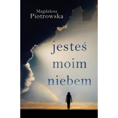 JESTEŚ MOIM NIEBEM Magdalena Piotrowska - Muza
