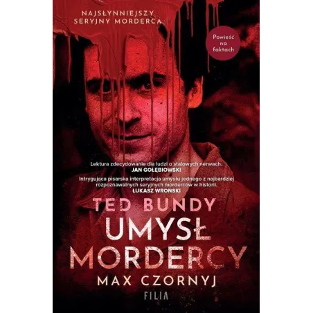 TED BUNDY. UMYSŁ MORDERCY