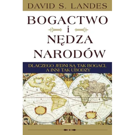 Bogactwo I Nędza Narodów Bogactwo I Nędza Narodów