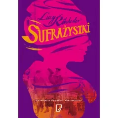SUFRAŻYSTKI Lucy Ribchester - Marginesy