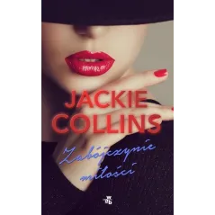 ZABÓJCZYNIE MIŁOŚCI Jackie Collins - WAB