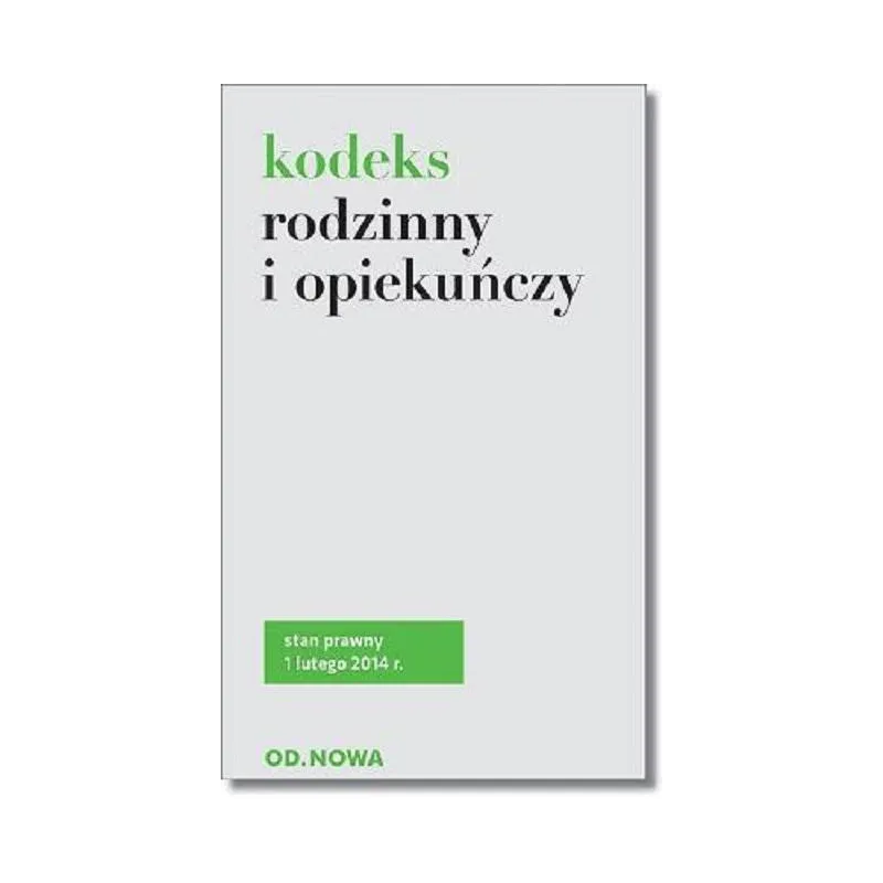 KODEKS RODZINNY I OPIEKUŃCZY Lech Krzyżanowski - od.nowa
