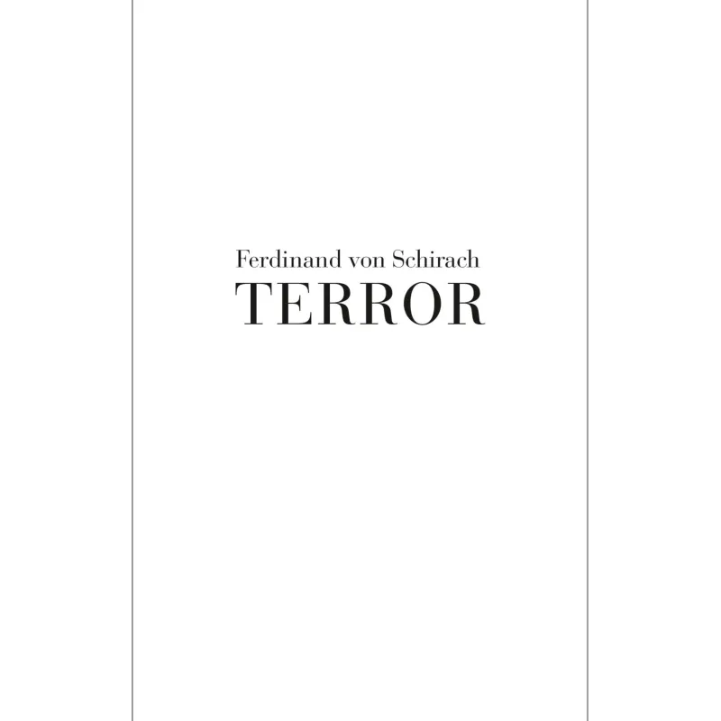TERROR Ferdinand von Schirach - WAB TERROR Ferdinand von Schirach - WAB