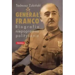 Generał Franco i jego Hiszpania 18921975 Tadeusz Zubiński