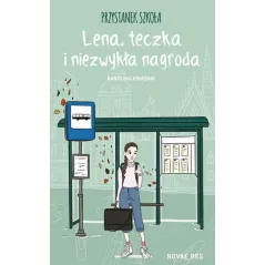 PRZYSTANEK SZKOŁA. LENA TECZKA I NIEZWYKŁA NAGRODA - Novae Res