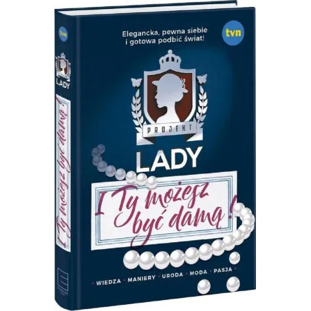 Projekt Lady I Ty Możesz Być Damą Projekt Lady I Ty Możesz Być Damą