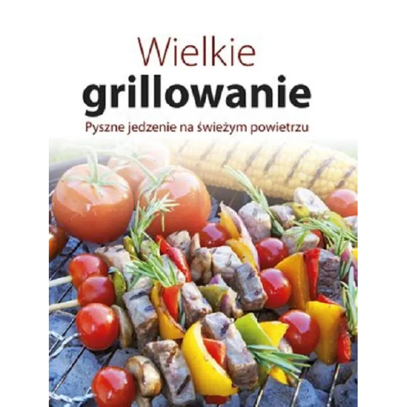 WIELKIE GRILLOWANIE PYSZNE JEDZENIE NA ŚWIEŻYM POWIETRZU - Olesiejuk