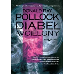 DIABEŁ WCIELONY Donald Ray Pollock - Papierowy księżyc