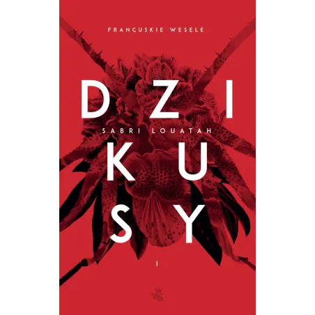 DZIKUSY FRANCUSKIE WESELE Sabri Louatah - WAB