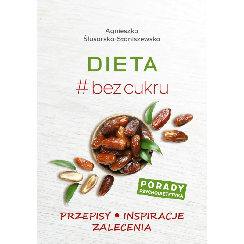 DIETA BEZ CUKRU Agnieszka Ślusarska - Staniszewska - SBM