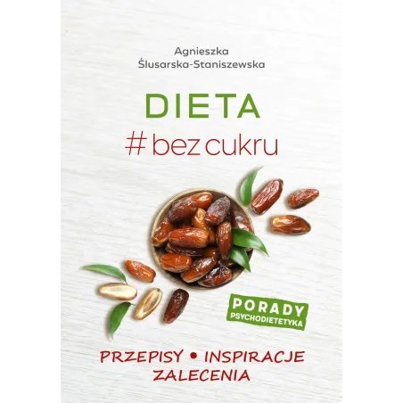 DIETA BEZ CUKRU Agnieszka Ślusarska - Staniszewska - SBM