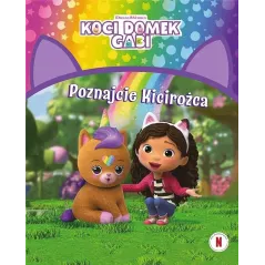 KOCI DOMEK GABI. POZNAJCIE KICIROŻCA