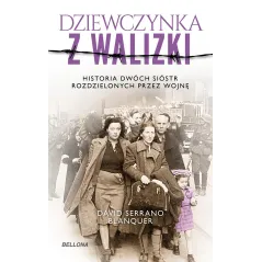 DZIEWCZYNKA Z WALIZKI David Serrano Blanquer - Bellona