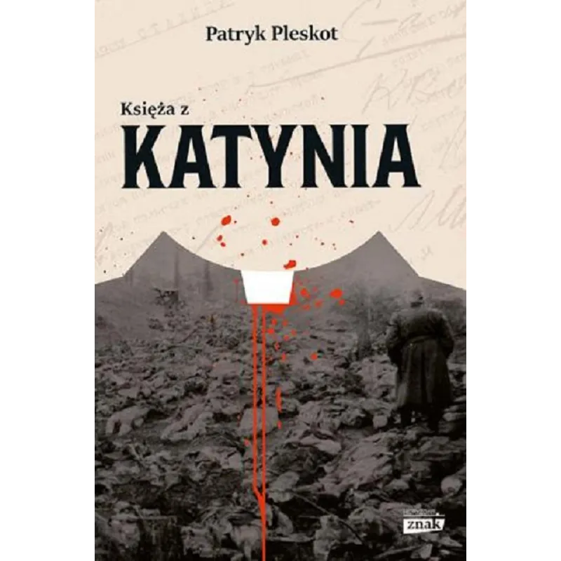 KSIĘŻA Z KATYNIA Patryk Pleskot - Znak Horyzont