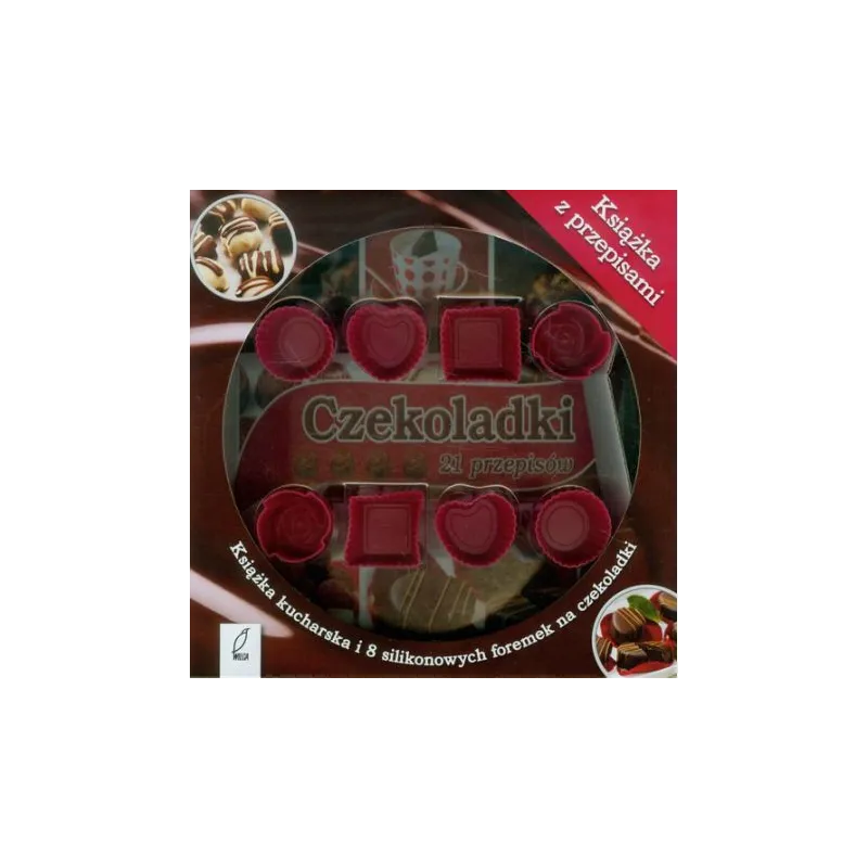 CZEKOLADKI 21 PRZEPISÓW KSIĄŻKA KUCHARSKA I 8 SILIKONOWYCH FOREMEK NA CZEKOLADKI