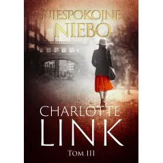 NIESPOKOJNE NIEBO Charlotte Link - Znak Horyzont
