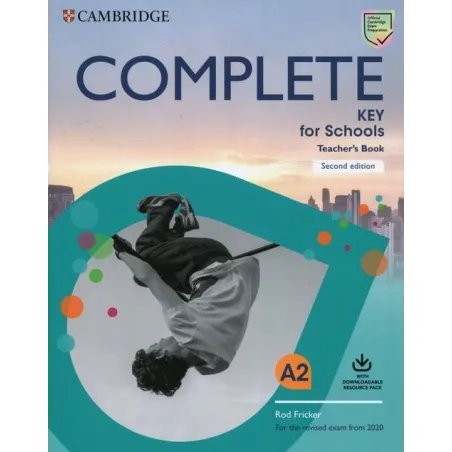 COMPLETE KEY FOR SCHOOLS TEACHERS BOOK WITH DOWNLOADABLE CLASS AUDIO AND TEACHERS PHOTOCOPIABLE WORKSHEETS Rod Fricker, David Mc