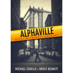 ALPHAVILLE WITAJ W MIEŚCIE HEROINY Michael Codella, Bruce Bennett - Muza
