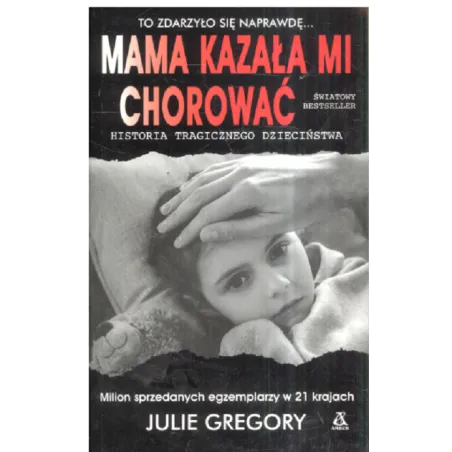 MAMA KAZAŁA MI CHOROWAĆ Julie Gregory - Amber