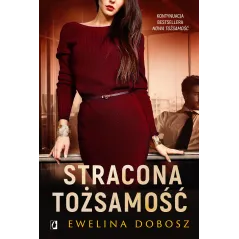 STRACONA TOŻSAMOŚĆ Ewelina Dobosz - Kobiece