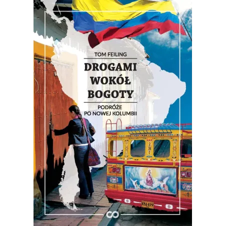 Drogami Wokół Bogoty Drogami Wokół Bogoty