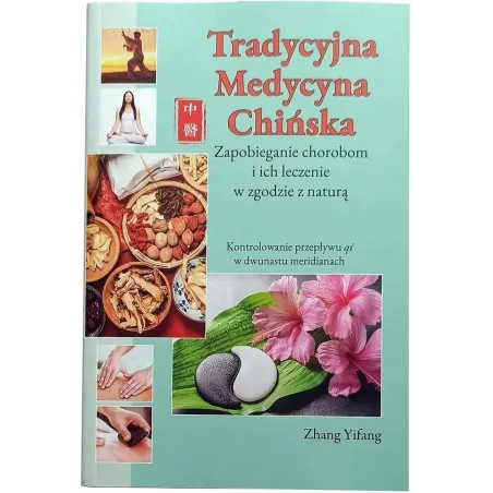TRADYCYJNA MEDYCYNA CHIŃSKA. ZAPOBIEGANIE CHOROBOM