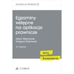 EGZAMINY WSTĘPNE NA APLIKACJE PRAWNICZE. TESTY, KOMENTARZE