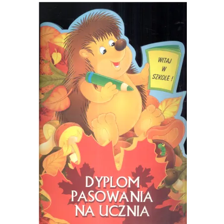 Dyplom Pasowania Na Ucznia Witaj W Szkole Dyplom Pasowania Na Ucznia Witaj W Szkole