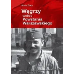 WĘGRZY WOBEC POWSTANIA WARSZAWSKIEGO