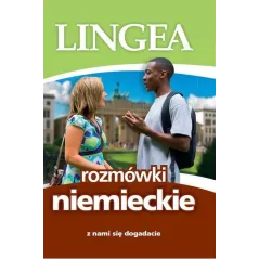 ROZMÓWKI NIEMIECKIE. Z NAMI SIĘ DOGADACIE - Lingea