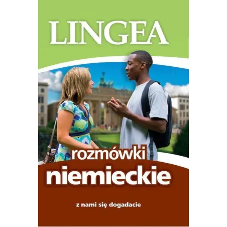 ROZMÓWKI NIEMIECKIE. Z NAMI SIĘ DOGADACIE - Lingea