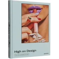 HIGH ON DESIGN THE NEW CANNABIS CULTURE - Gestalten