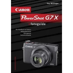 CANON POWERSHOT G7 X FOTOGUIDE. DAS HANDBUCH ZUR KAMERA