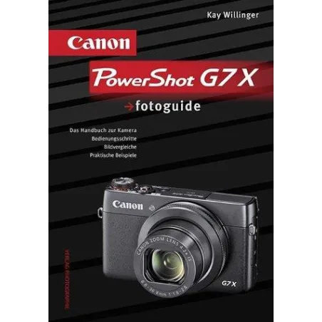 Canon Powershot G7 X Fotoguide. Das Handbuch Zur Kamera