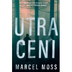UTRACENI Marcel Moss - Filia