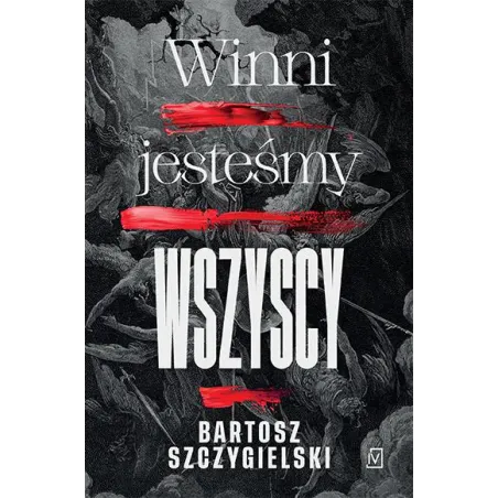 WINNI JESTEŚMY WSZYSCY Bartosz Szczygielski - Czwarta Strona