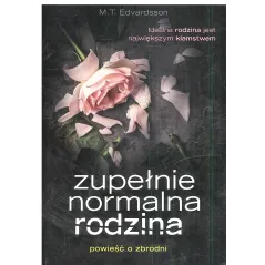 ZUPEŁNIE NORMALNA RODZINA M.T Edvardsson - Znak
