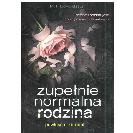 ZUPEŁNIE NORMALNA RODZINA M.T Edvardsson - Znak