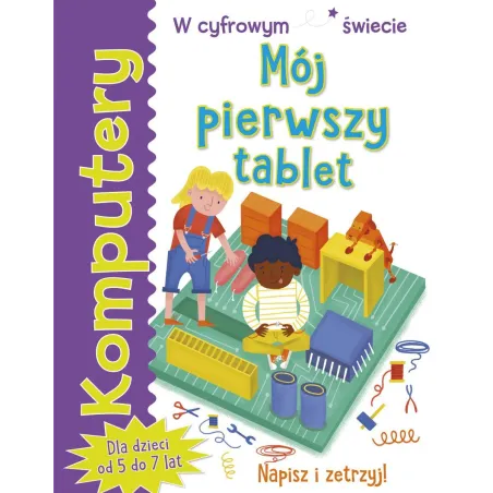 MÓJ PIERWSZY TABLET 5-7 LAT Tracy Gardner, Elbrie de Kock - Olesiejuk