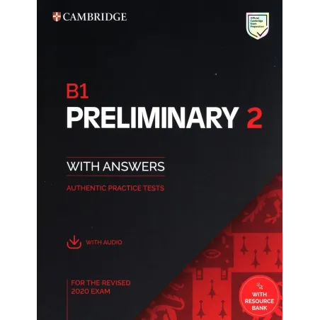 B1 PRELIMINARY 2 STUDENTS BOOK WITH ANSWERS WITH AUDIO WITH RESOURCE BANK - Cambridge University Press