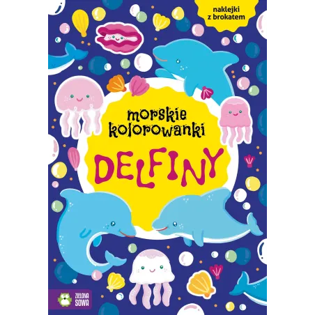 DELFINY MORSKIE KOLOROWANKI - Zielona Sowa