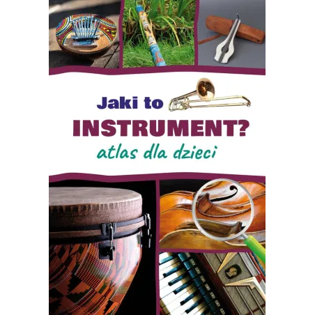 JAKI TO INSTRUMENT? ATLAS DLA DZIECI Mateusz Sawczyn - SBM